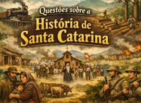 Questões sobre a História de Santa Catarina: com gabarito comentado