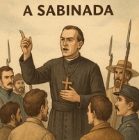 Sabinada: o que foi, contexto histórico, causas e consequências